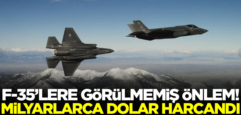 F-35'lere görülmemiş önlem! İstihbarat yetkilisi duyurdu: Milyarlarca dolar harcandı