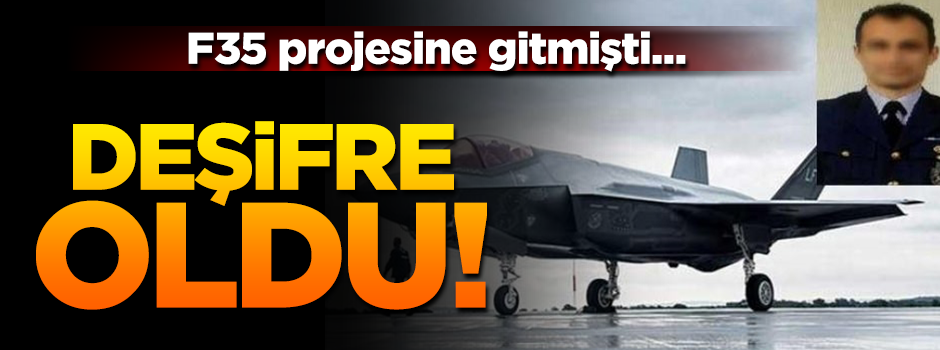 F35 projesine gitmişti! FETÖ'cülerin planı deşifre oldu