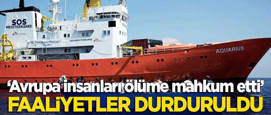 Faaliyetler durduruldu: Avrupa insanları ölüme mahkum etti!