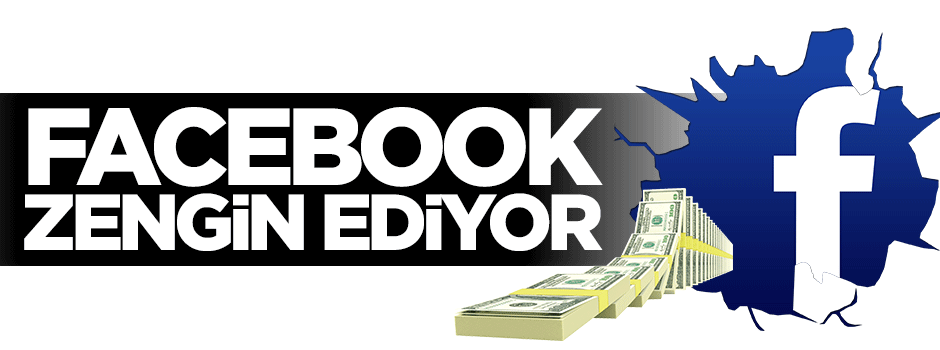 Facebook böyle zengin ediyor