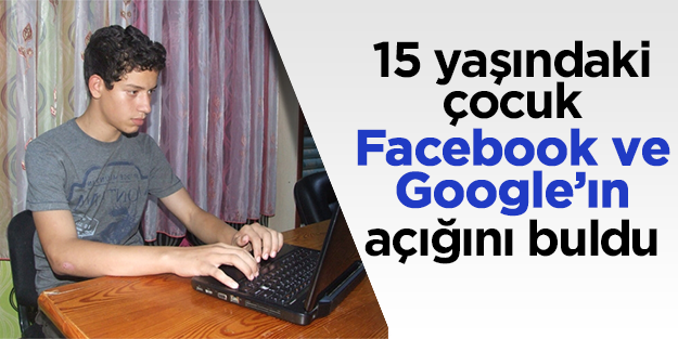 Facebook ve Google'dan 15 yaşındaki çocuğa teşekkür