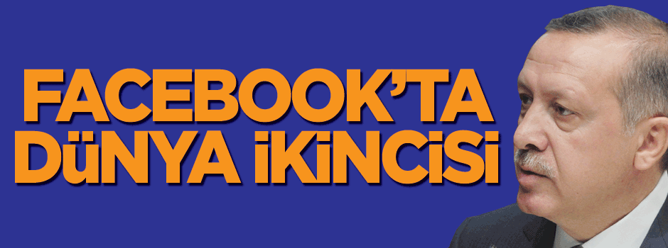 Facebook'ta dünya ikincisi