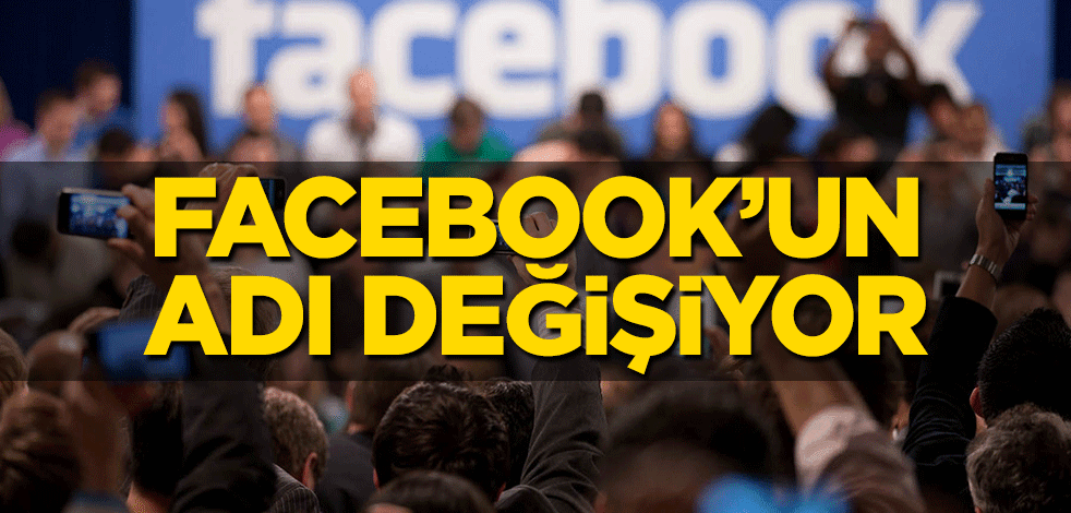 Facebook'un adı değişiyor