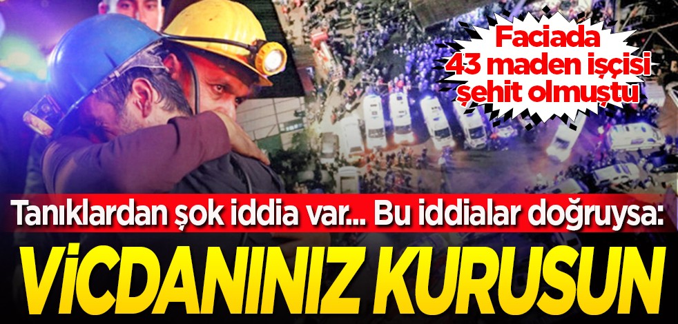 Faciada 43 maden işçisi şehit olmuştu: Tanıklardan şok iddia var.. Bu iddialar doğruysa: Vicdanınız kurusun