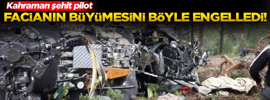 Facianın büyümesini şehit pilot önledi
