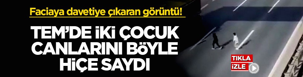 Faciaya davetiye çıkaran görüntü! TEM’de iki çocuk canlarını böyle hiçe saydı