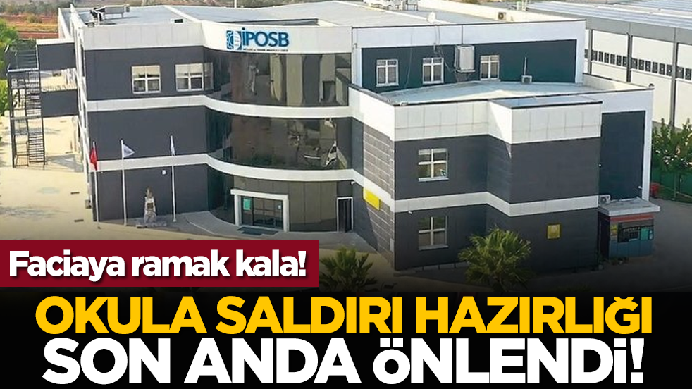 Faciaya ramak kala! Okula saldırı hazırlığı son anda önlendi!