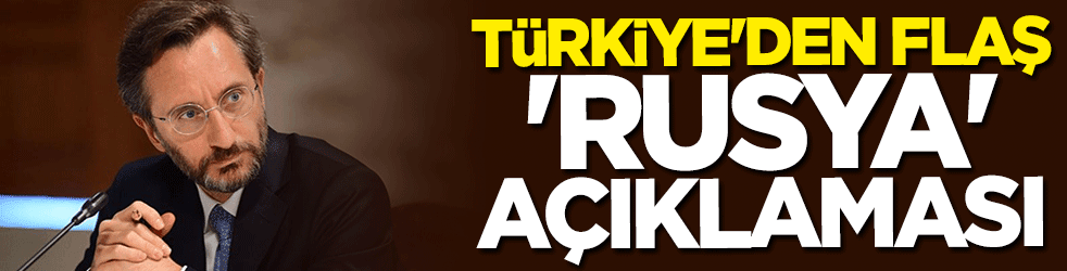 Fahrettin Altun'dan flaş Rusya açıklaması