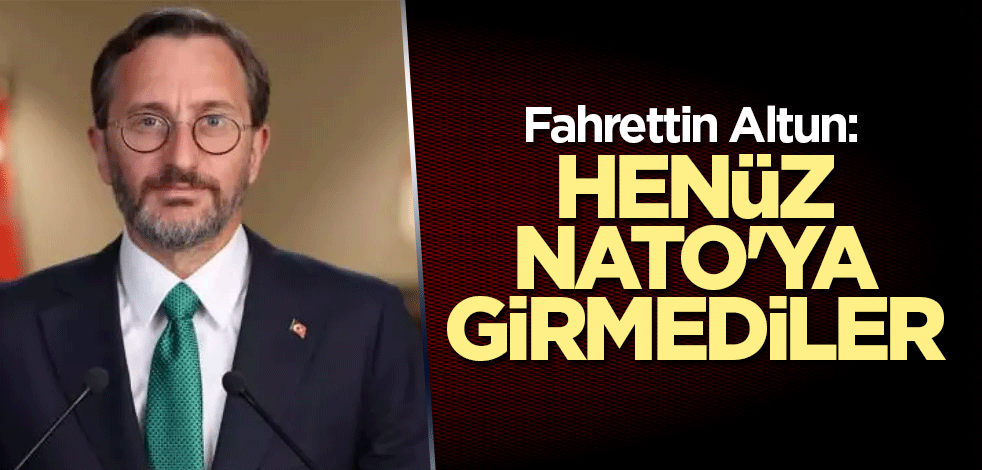 Fahrettin Altun'dan İsveç ve Finlandiya açıklaması