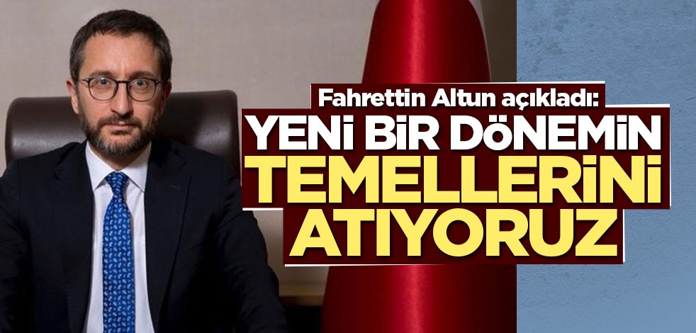 Fahrettin Altun'dan müjdeli paylaşım: İktisadi hayatta yeni bir dönem