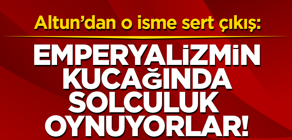 Fahrettin Altun’dan o isme sert çıkış: Hukuk önünde hesap vereceksiniz… Emperyalizmin kucağında solculuk oynuyorlar