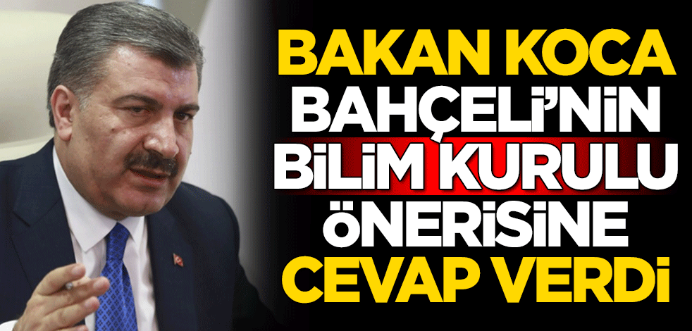 Fahrettin Koca, Devlet Bahçeli'nin Bilim Kurulu önerisine cevap verdi