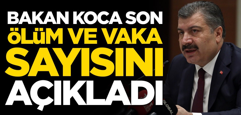 Fahrettin Koca koronavirüs ile ilgili son rakamları duyurdu