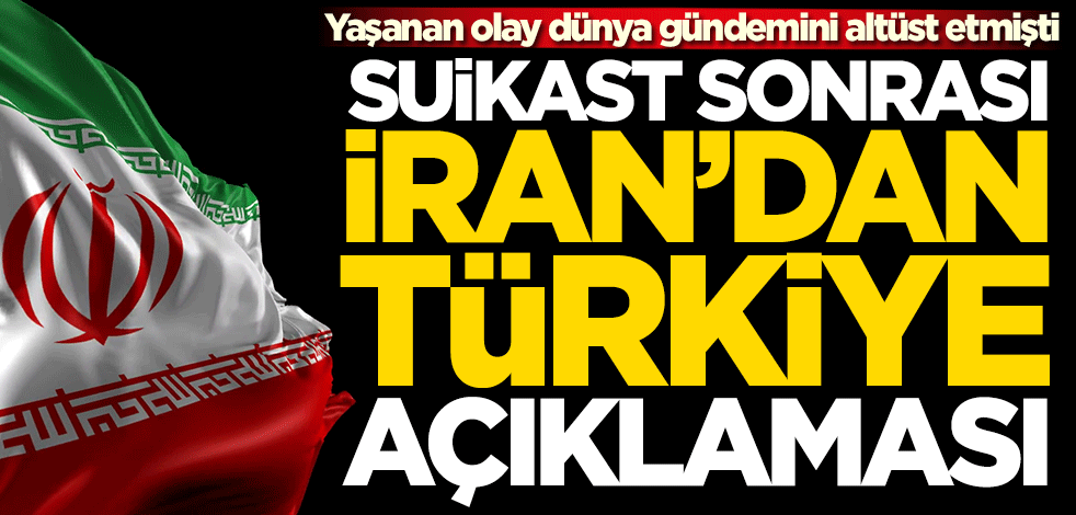  Fahrizade suikastı sonrası İran'dan Türkiye açıklaması