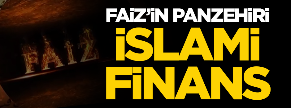 Faiz kıskacından İslâmi finansla çıkılır