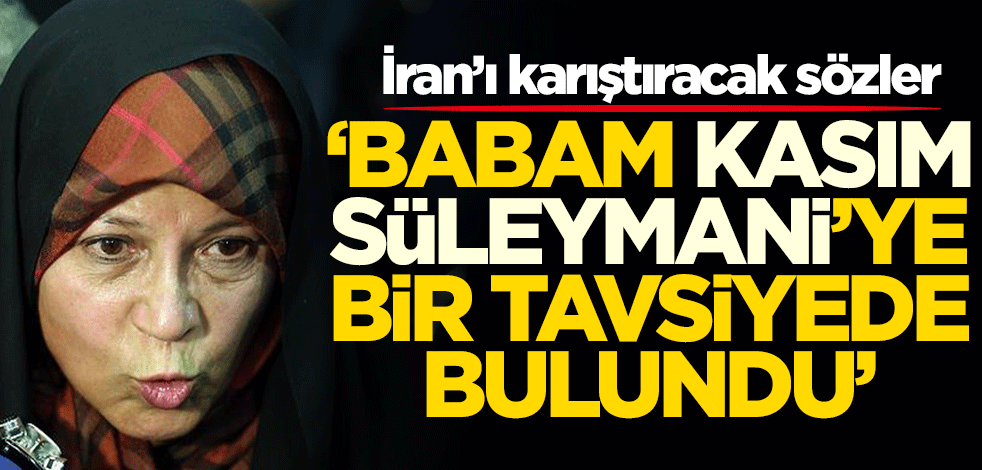 Faize Rafsancani'den İran'ı karıştıracak sözler