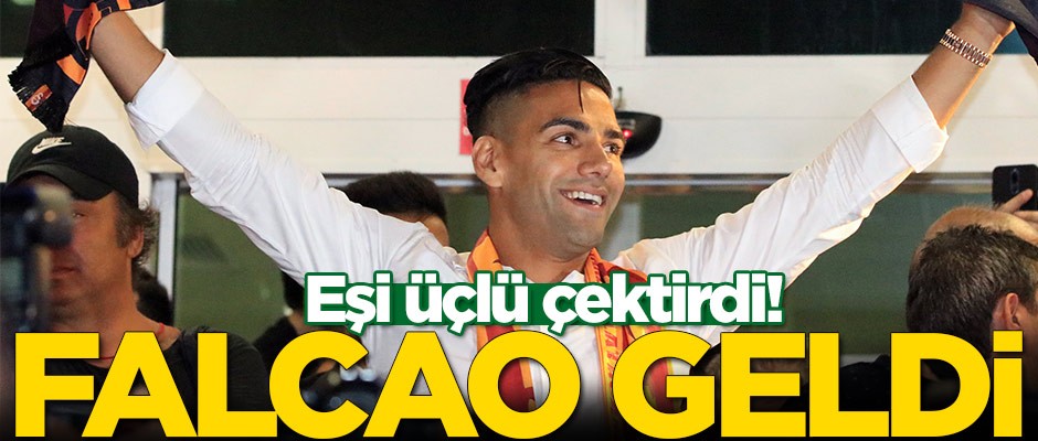 Falcao İstanbul'a geldi! Eşi üçlü çektirdi