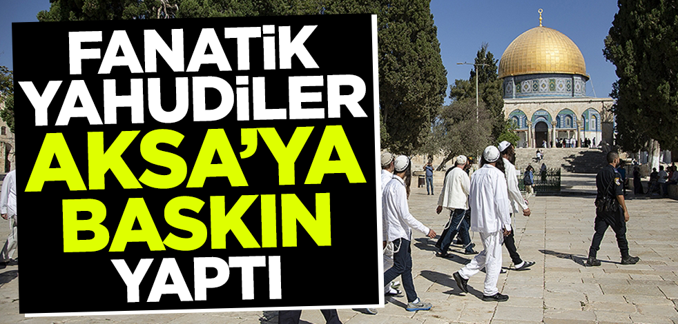 Fanatik Yahudilerden Mescid-i Aksa'ya yeni baskın