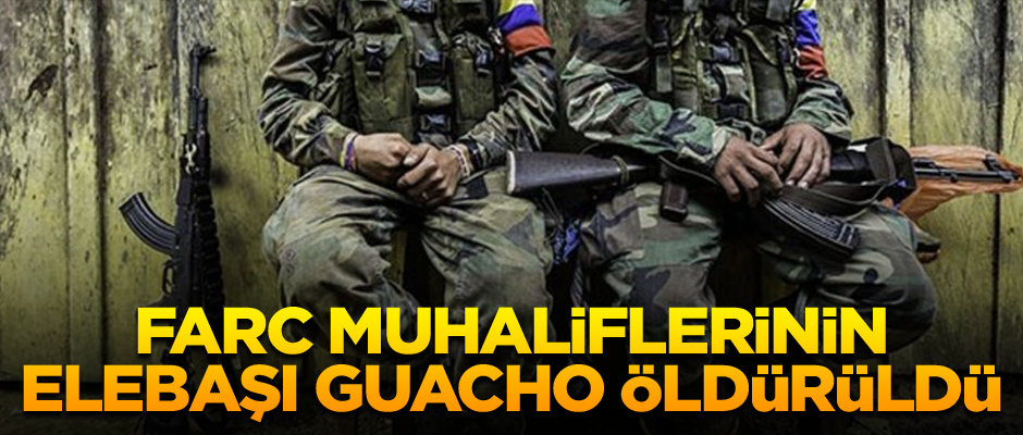 FARC muhaliflerinin elebaşı Guacho öldürüldü