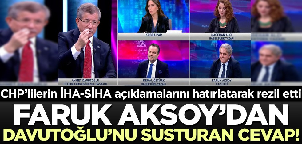 Faruk Aksoy'dan Ahmet Davutoğlu'nu susturan İHA-SİHA cevabı!