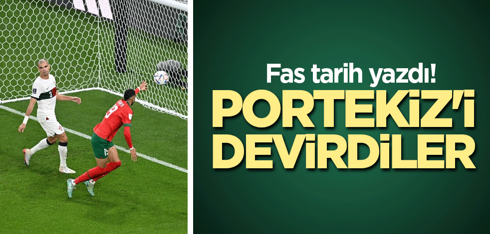 Fas tarih yazdı! Portekiz'i devirdiler