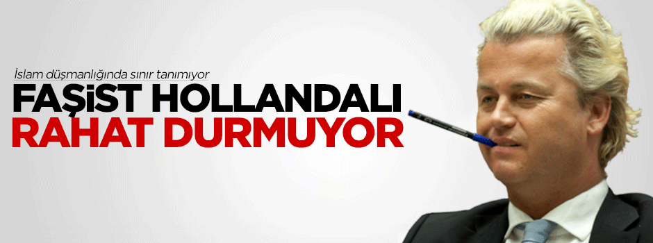 Faşist Hollandalı haddini aşıyor