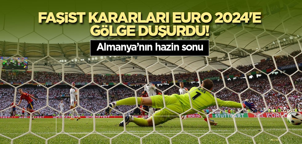 Faşist kararları Euro 2024'e gölge düşürdü! Almanya, Avusturya'dan sonra Euro 2024’e veda etti