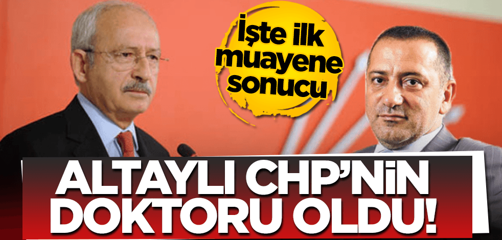 Fatih Altaylı CHP’nin doktoru oldu! İşte ilk muayene sonucu