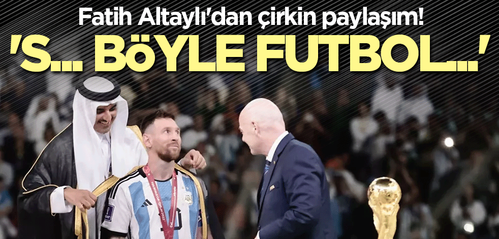 Fatih Altaylı'dan çirkin paylaşım! 'S... böyle futbola'