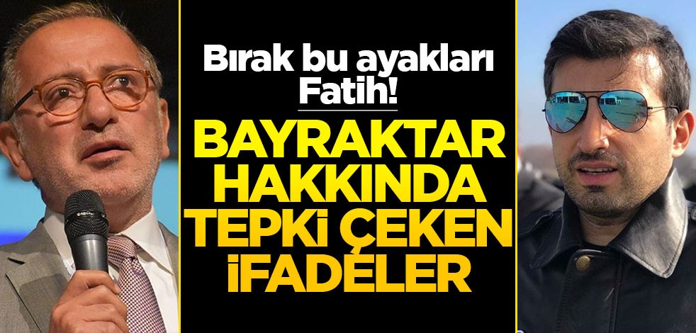 Fatih Altaylı'dan Selçuk Bayraktar'a yönelik tepki çeken ifadeler!.. Bırak bu ayakları Fatih