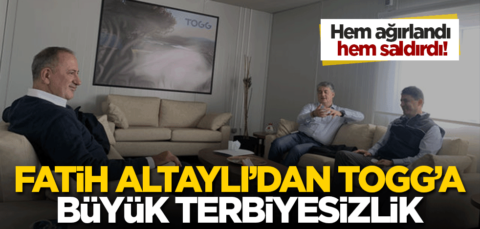 Fatih Altaylı'dan TOGG'a büyük terbiyesizlik! Hem ağırlandı hem saldırdı