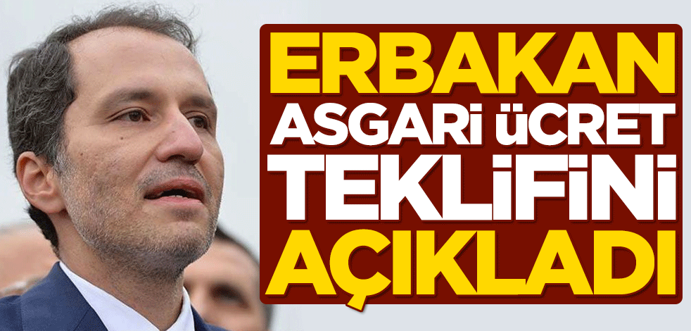 Fatih Erbakan 'asgari ücret' teklifini açıkladı