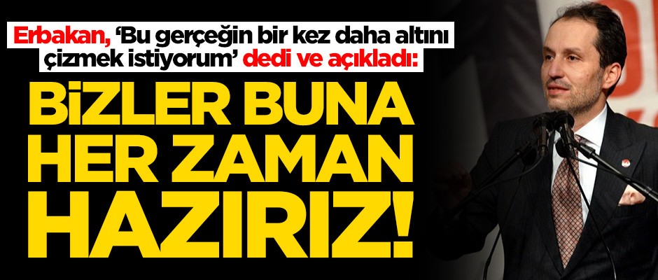 Fatih Erbakan, ‘Bu gerçeğin bir kez daha altını çizmek istiyorum’ dedi ve ilk kez açıkladı!