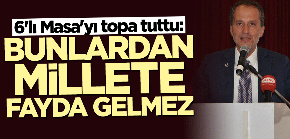Fatih Erbakan: Bunlardan millete fayda gelmez