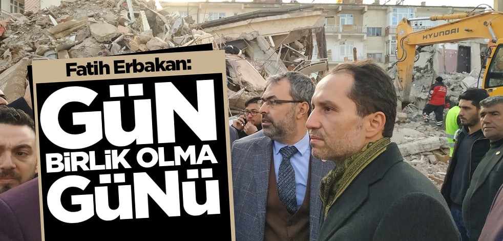 Fatih Erbakan: Gün birlik olma günü