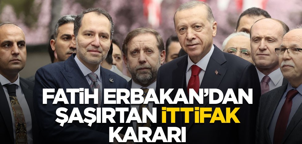 Fatih Erbakan ittifak kararlarını resmen açıkladı!