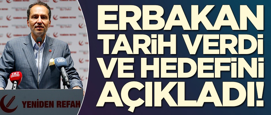 Fatih Erbakan tarih verdi ve hedefini açıkladı