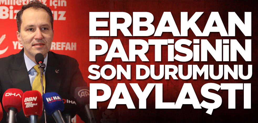 Fatih Erbakan, Yeniden Refah Partisi'nin son durumunu paylaştı