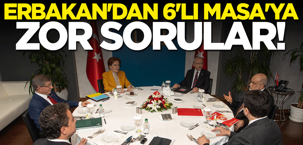 Fatih Erbakan'dan 6'lı Masa'ya zor sorular