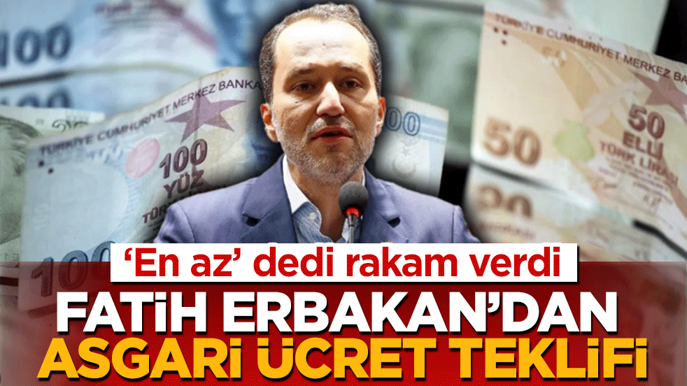 Fatih Erbakan’dan asgari ücret teklifi: ‘En az’ dedi rakam verdi
