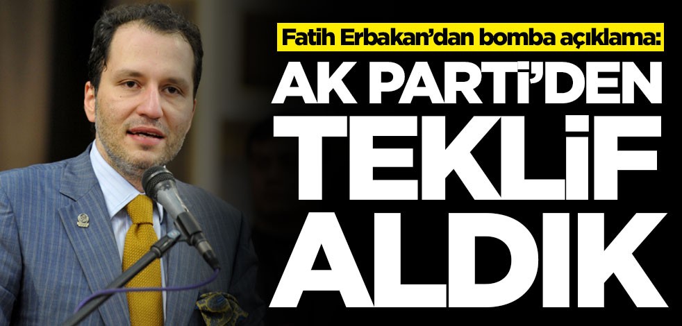 Fatih Erbakan'dan bomba açıklama: AK Parti'den teklif aldık