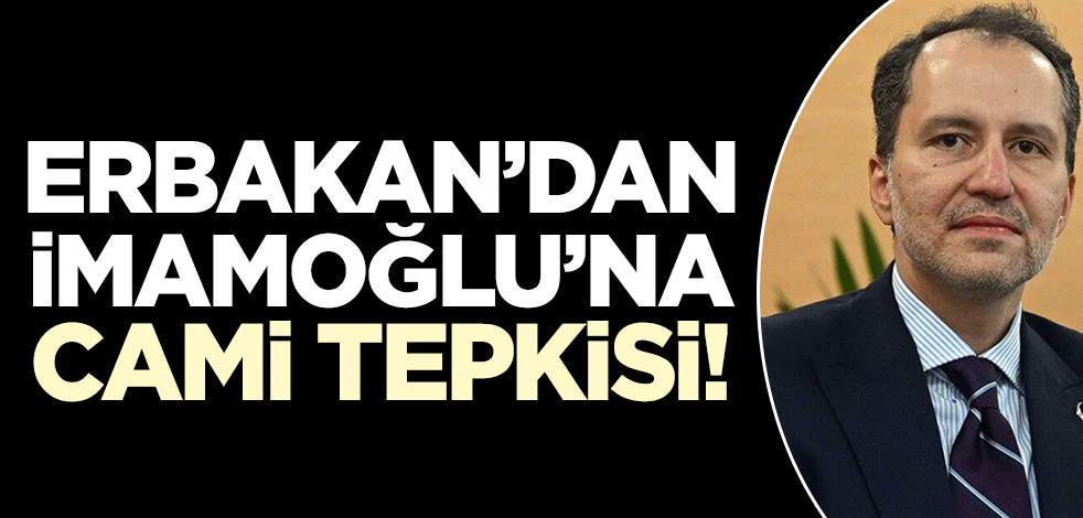 Fatih Erbakan'dan CHP'ye cami tepkisi! 'Bunu da mı görmediniz?'