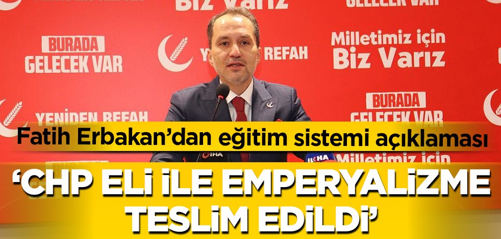 Fatih Erbakan'dan 'Milli' Eğitim çağrısı