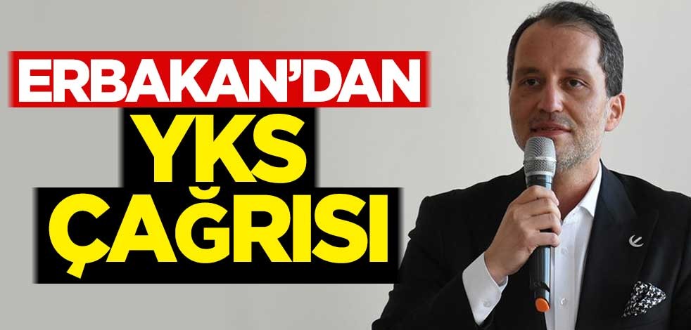Fatih Erbakan'dan YKS çağrısı