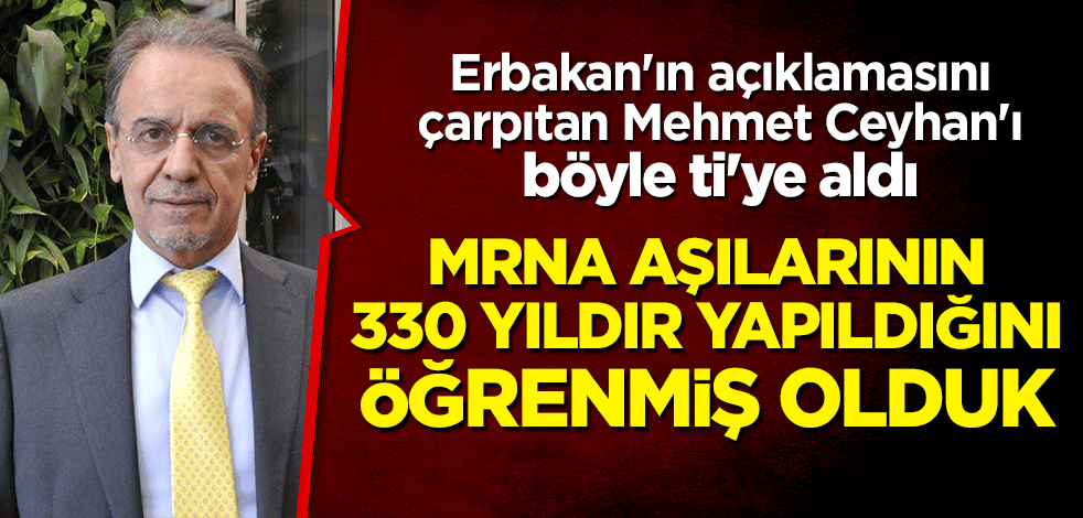 Fatih Erbakan'ın açıklamasını çarpıtan Mehmet Ceyhan'ı böyle ti'ye aldı: mRNA aşılarının 330 yıldır yapıldığını öğrenmiş olduk