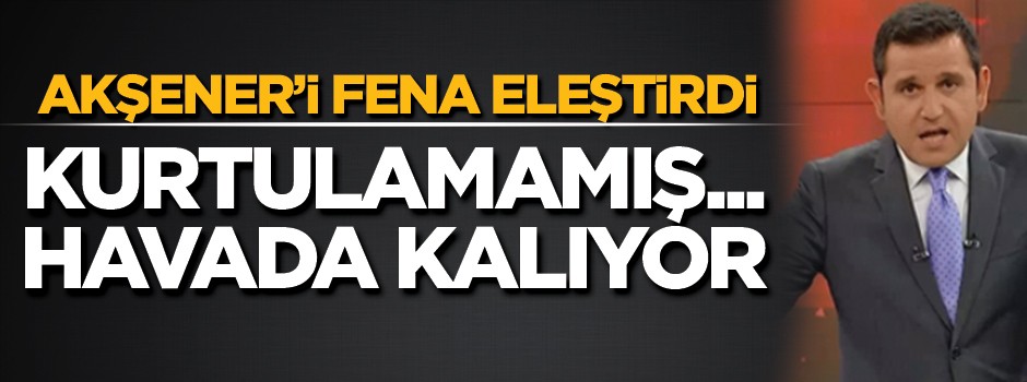 Fatih Portakal, Akşener'i fena eleştirdi: Kurtulamamış... Havada kalıyor