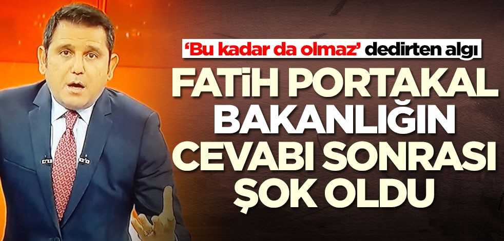 Fatih Portakal bakanlığın cevabı sonrası şok oldu