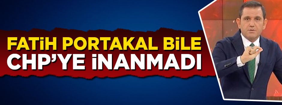 Fatih Portakal 'Hazırız' diyen CHP'ye patladı
