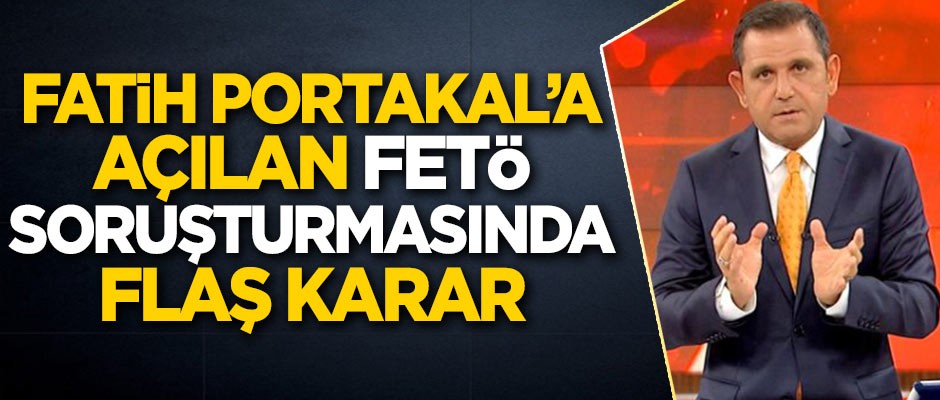 Fatih Portakal'a açılan FETÖ soruşturmasında takipsizlik kararı