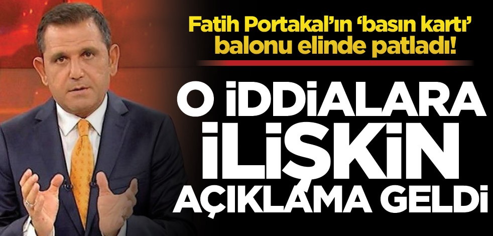 Fatih Portakal’ın ‘basın kartı’ balonu elinde patladı! O iddialara ilişkin açıklama geldi